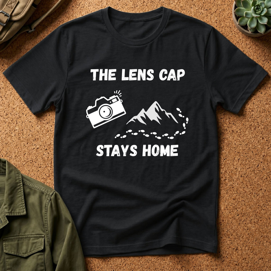 The Lens Cap Stays Home T-Shirt