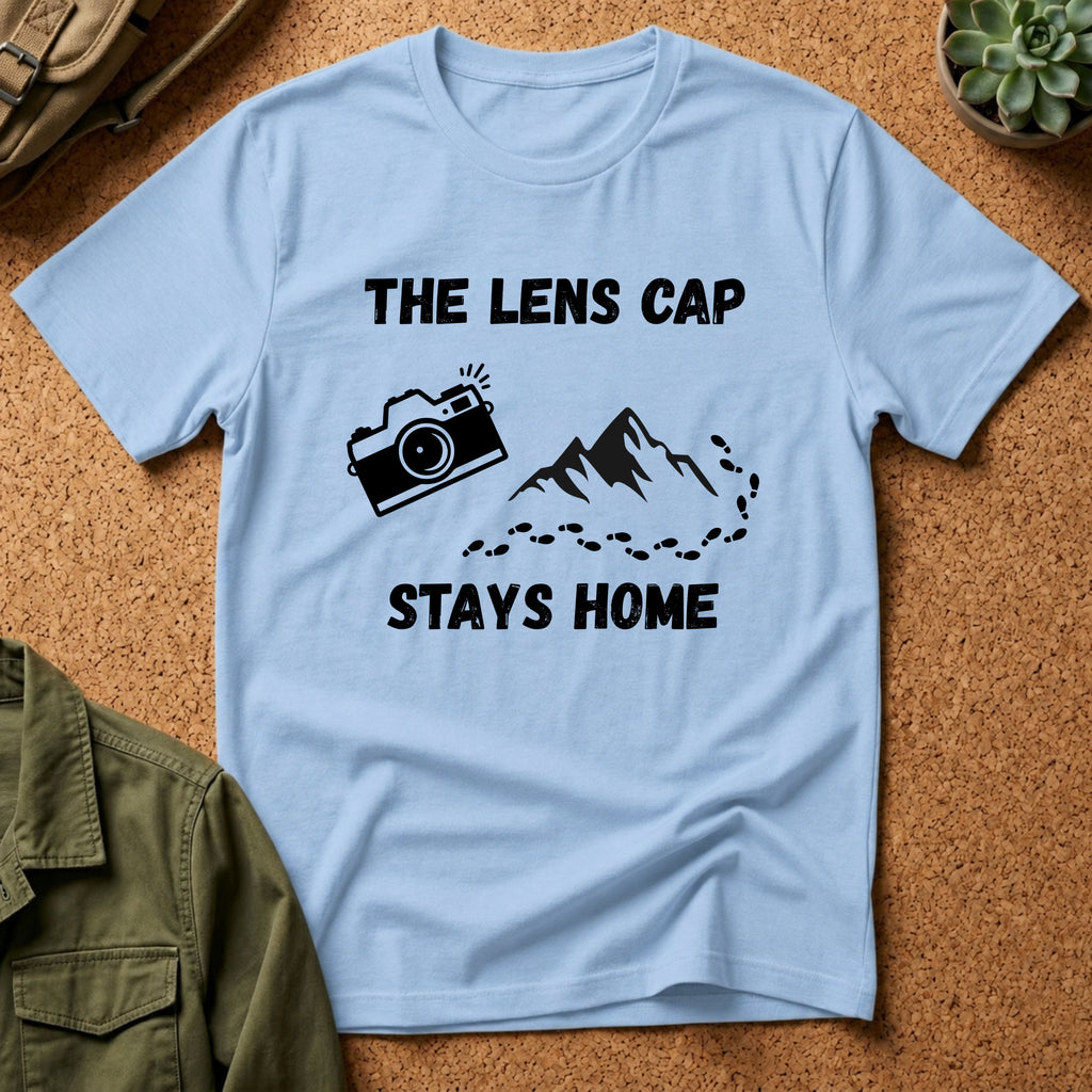 The Lens Cap Stays Home T-Shirt