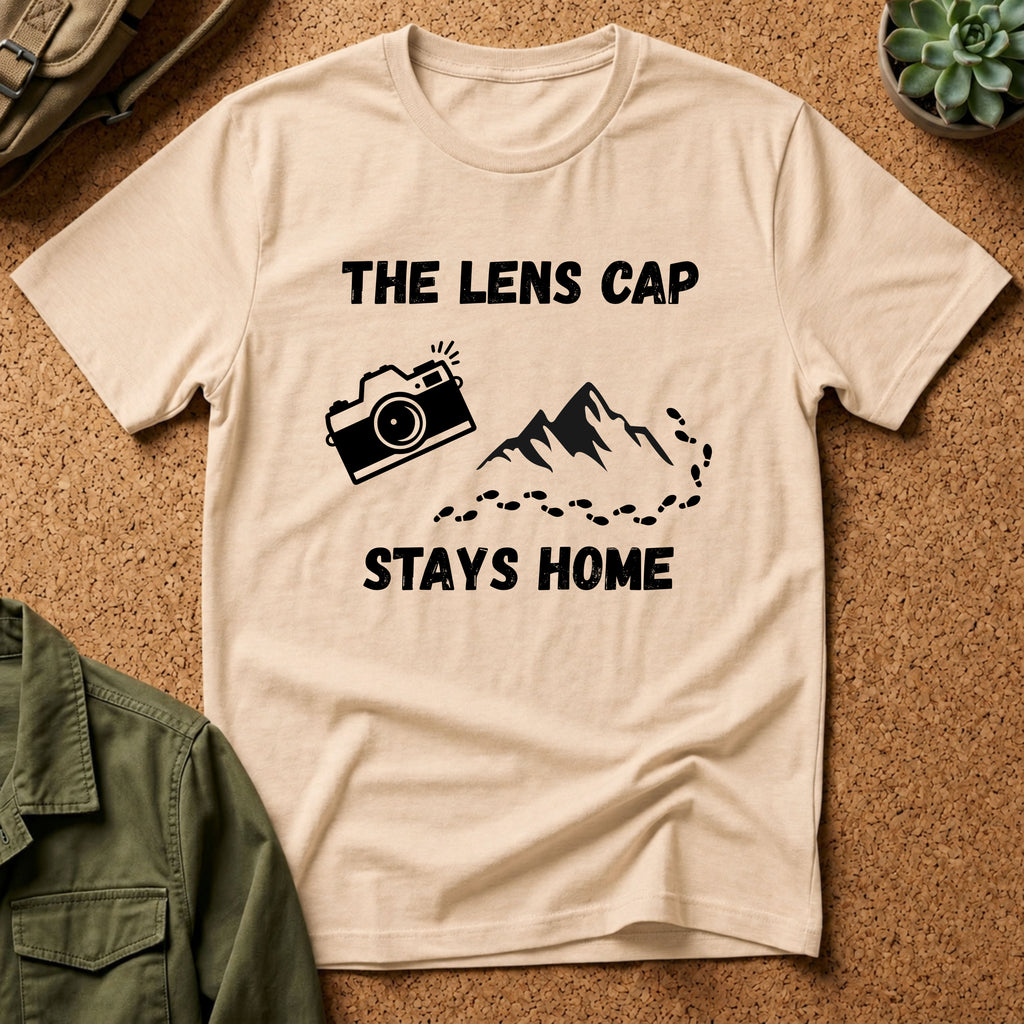 The Lens Cap Stays Home T-Shirt