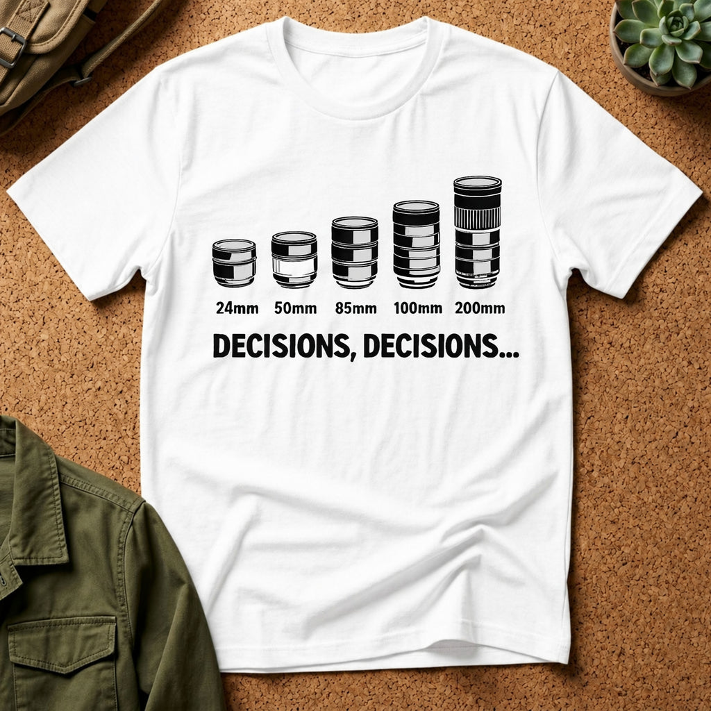 Decisions, Decisions T-shirt