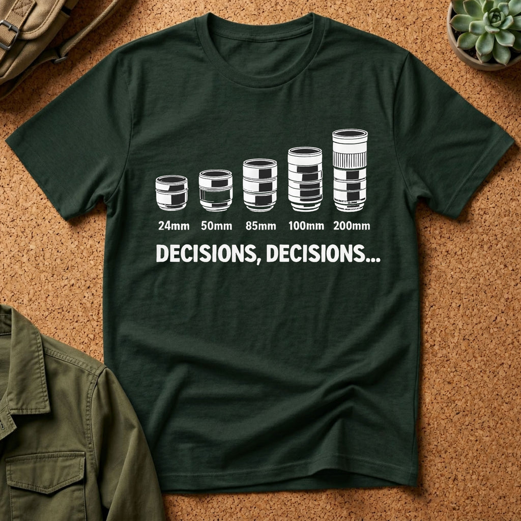 Decisions, Decisions T-shirt