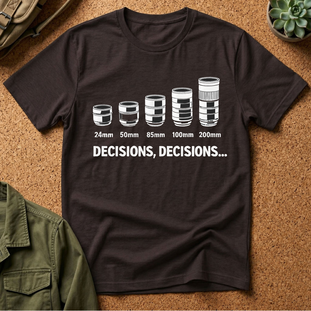 Decisions, Decisions T-shirt