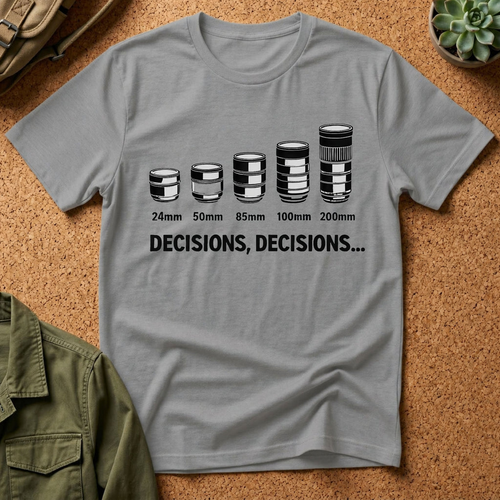 Decisions, Decisions T-shirt