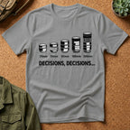 Decisions, Decisions T-shirt