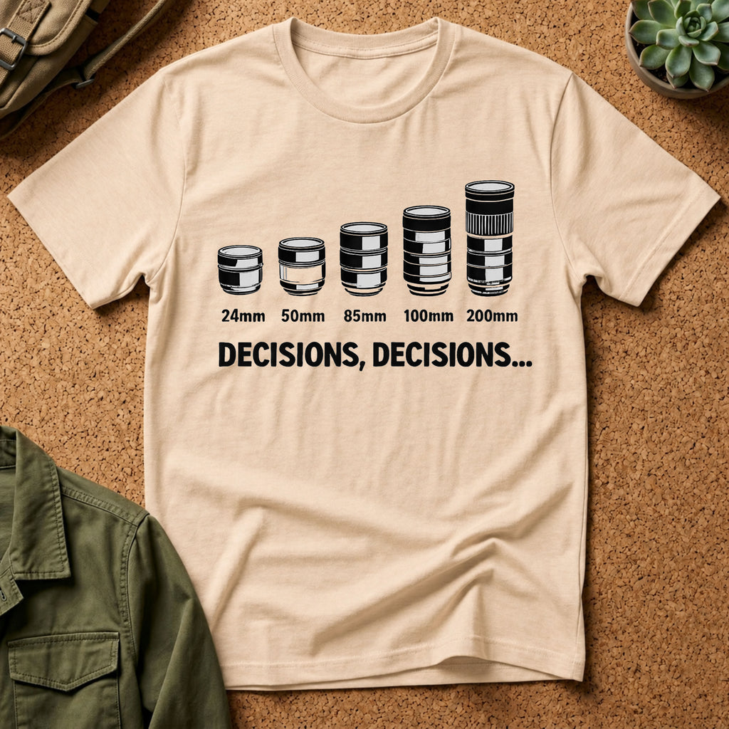 Decisions, Decisions T-shirt