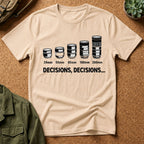 Decisions, Decisions T-shirt