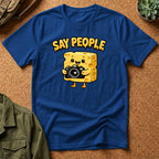 Say People T-Shirt