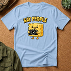 Say People T-Shirt