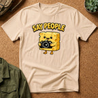 Say People T-Shirt