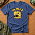 Say People T-Shirt