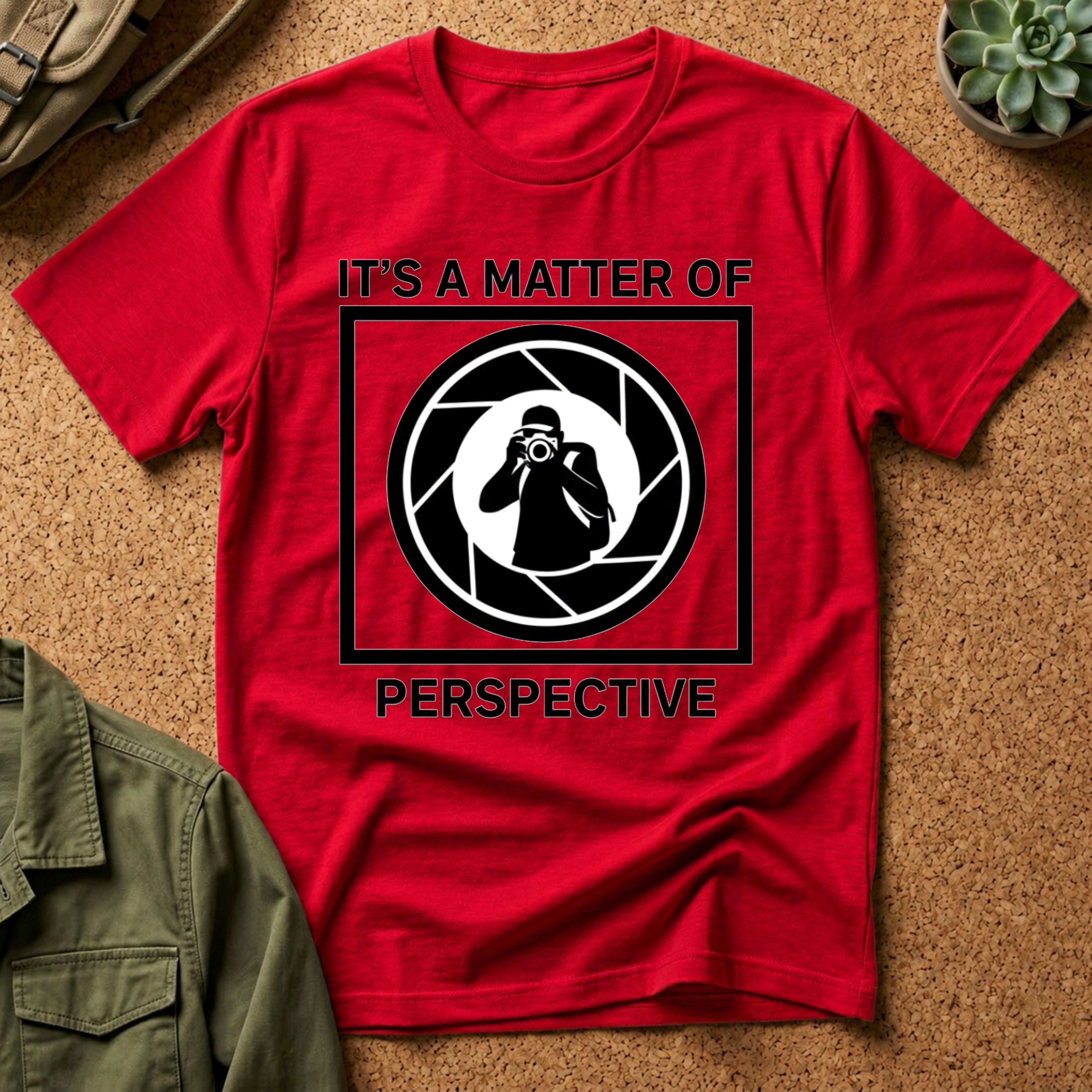 It's a Matter of Perspective T-Shirt