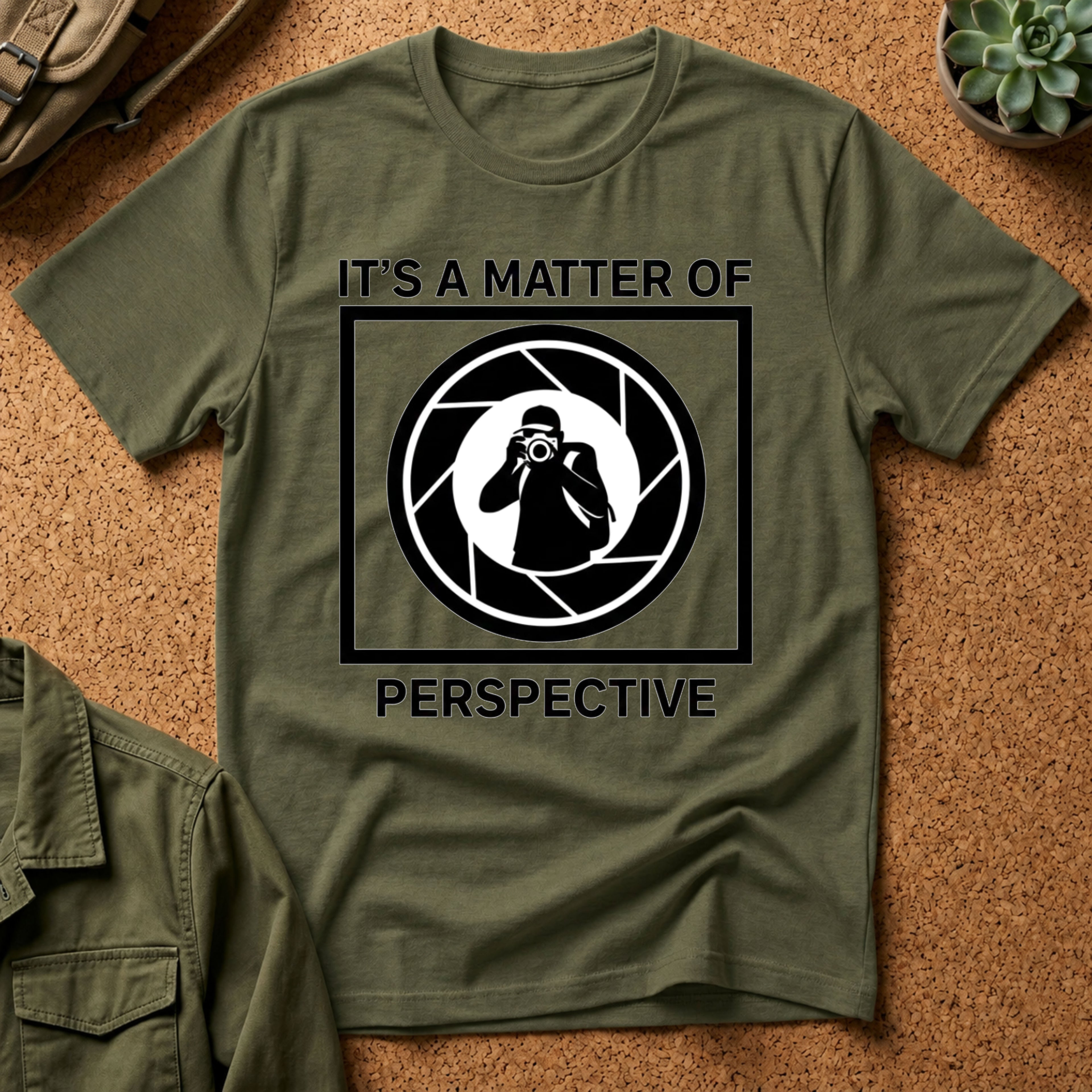 It's a Matter of Perspective T-Shirt