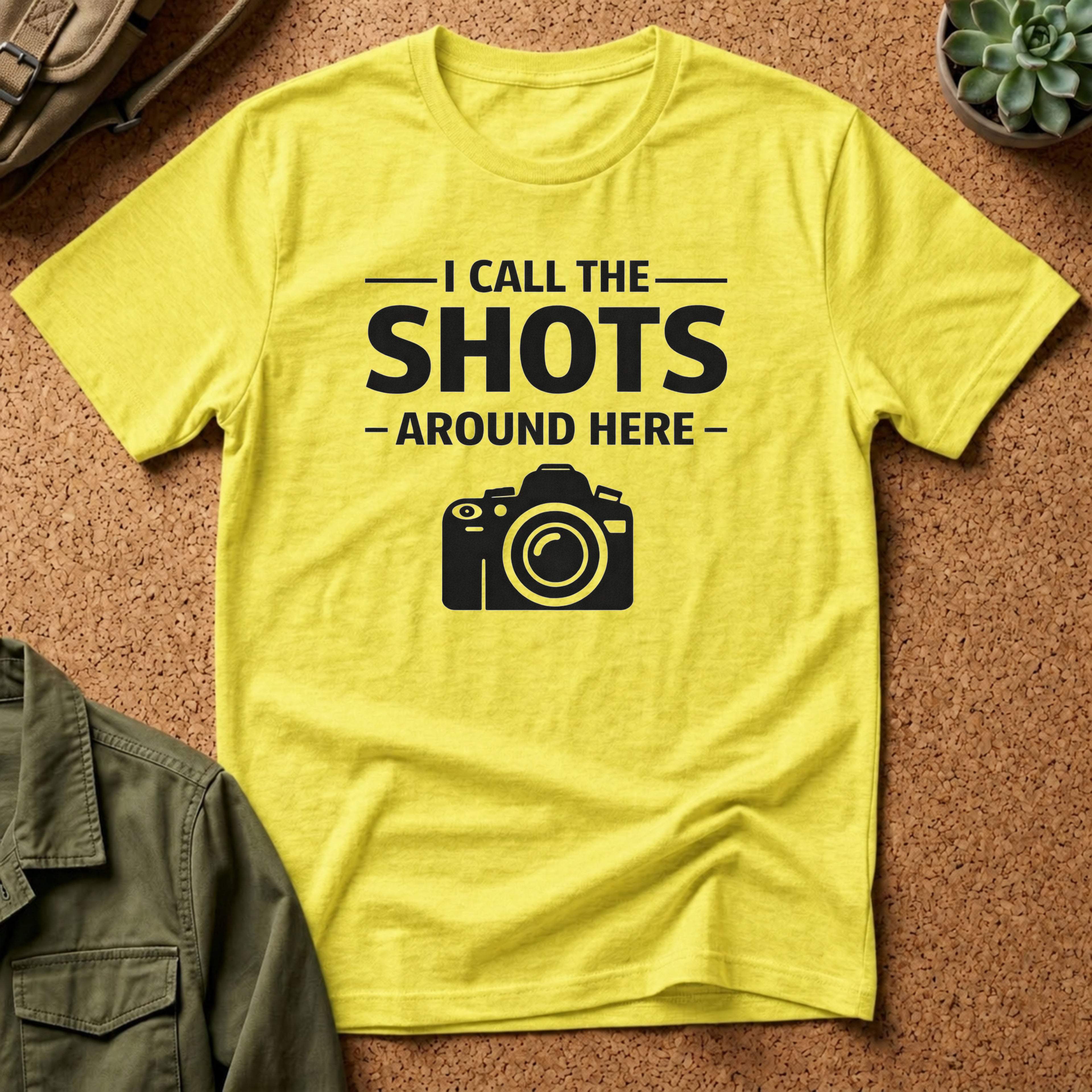 I Call The SHOTS Around Here T-Shirt