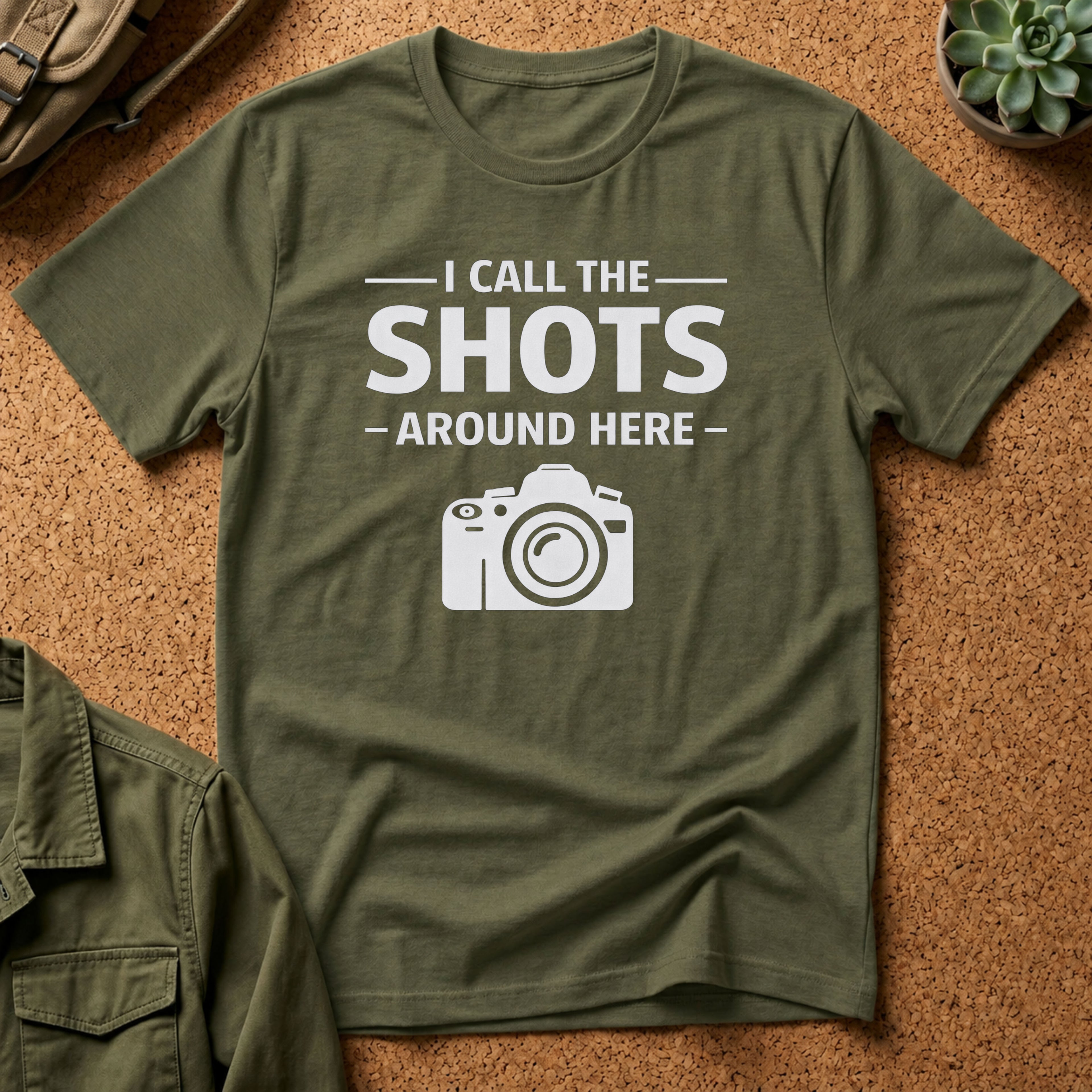 I Call The SHOTS Around Here T-Shirt
