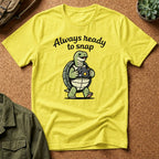 'Always Ready to Snap' Snapping Turtle Design T-Shirt