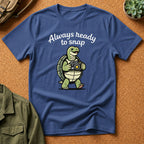 'Always Ready to Snap' Snapping Turtle Design T-Shirt