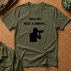 T-Shirt — "Hold Up! Wait A Minute..." Photographer Silhouette Tee