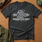 Videography is my Therapy T-Shirt