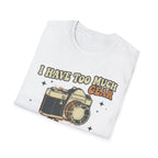 I Have Too Much Gear Said No Photographer Ever T-Shirt