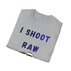I Shoot RAW T-Shirt