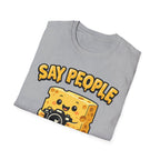 Say People T-Shirt