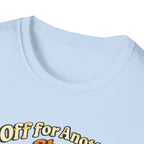 Off for Another Shot T-Shirt