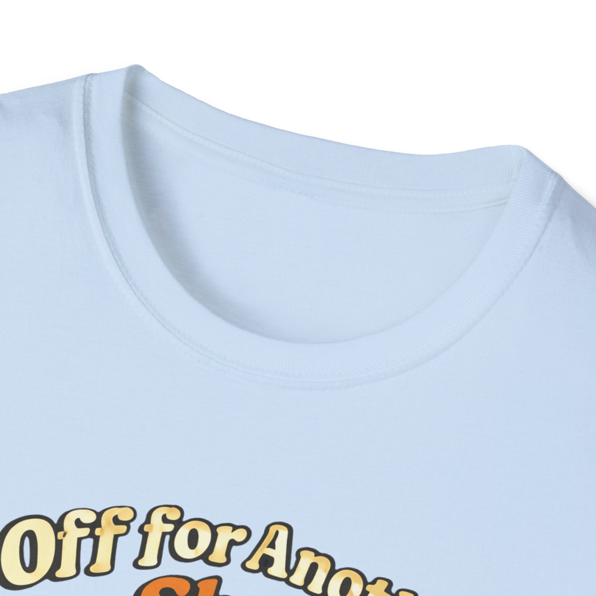 Off for Another Shot T-Shirt