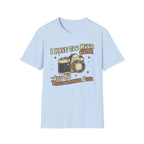 I Have Too Much Gear Said No Photographer Ever T-Shirt