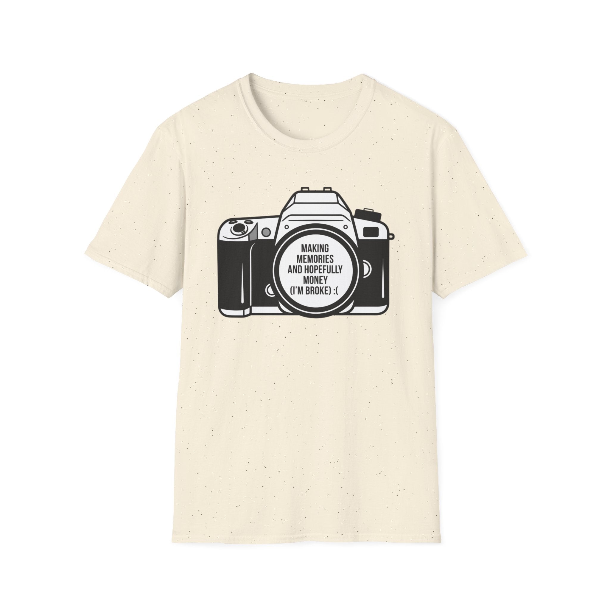 Making Memories And Hopefully Money (I'm broke) T-Shirt