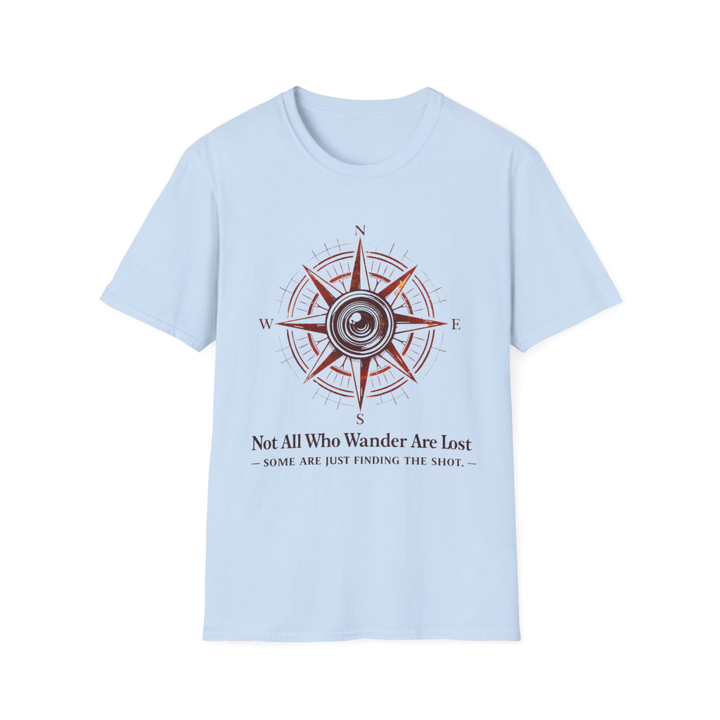 Not All Who Wander Are Lost T-Shirt