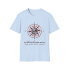 Not All Who Wander Are Lost T-Shirt