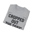 Cropped Out The Toxic T-Shirt