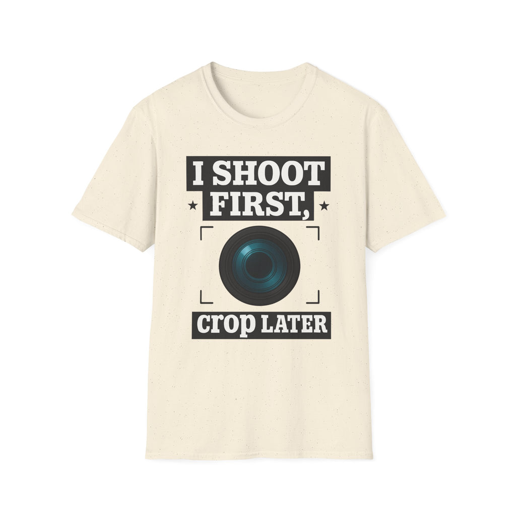 I Shoot First Crop Later T-Shirt