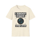 I Shoot First Crop Later T-Shirt