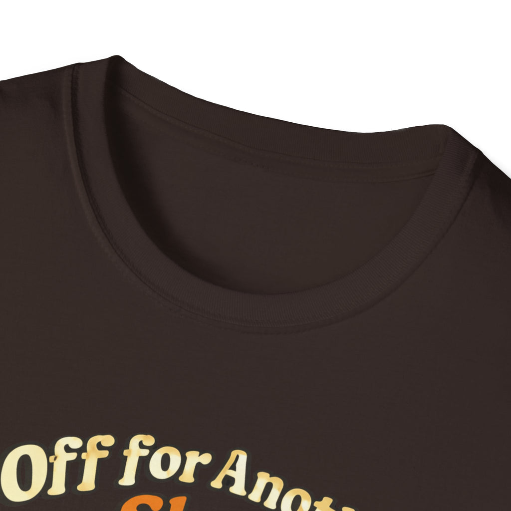 Off for Another Shot T-Shirt