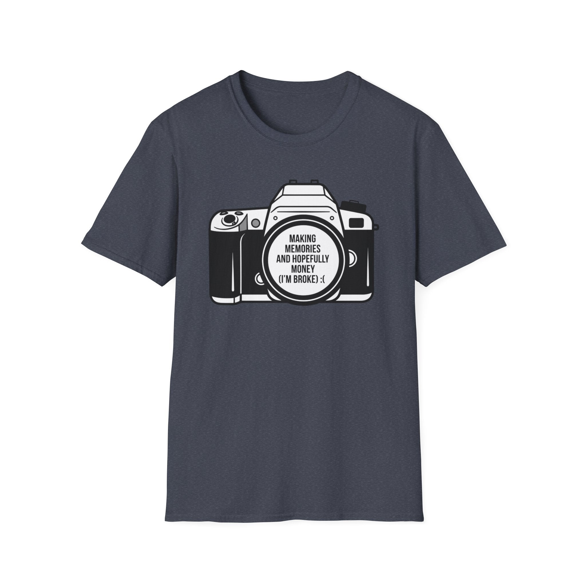 Making Memories And Hopefully Money (I'm broke) T-Shirt