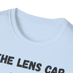 The Lens Cap Stays Home T-Shirt