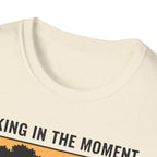 Taking In The Moment More Than Just A Picture T-Shirt