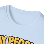 Say People T-Shirt