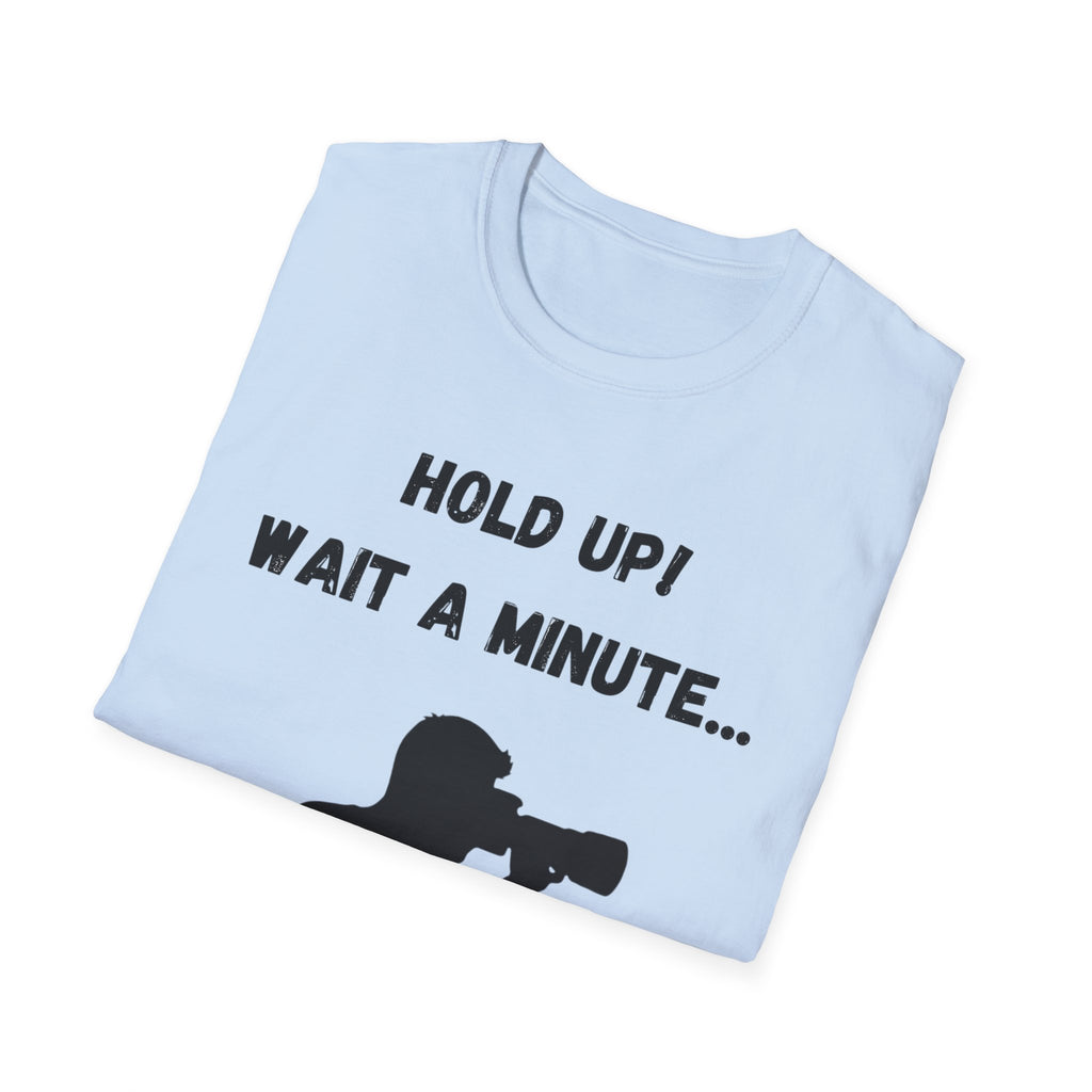 Hold Up Wait A Minute I See A Squirrel T-Shirt