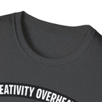 Creativity Overheated T-Shirt