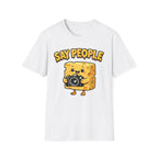 Say People T-Shirt