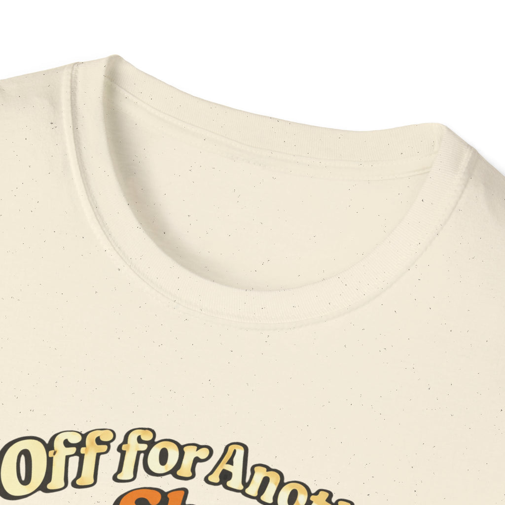 Off for Another Shot T-Shirt