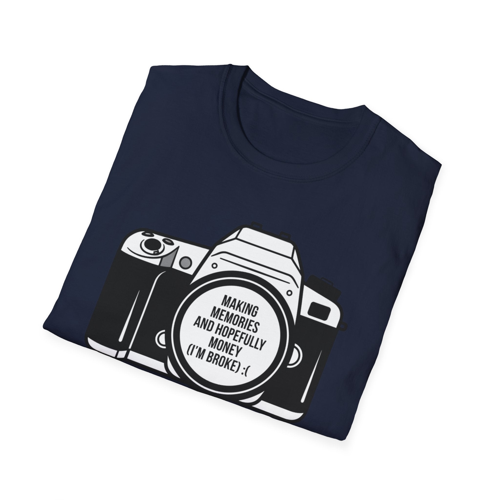 Making Memories And Hopefully Money (I'm broke) T-Shirt